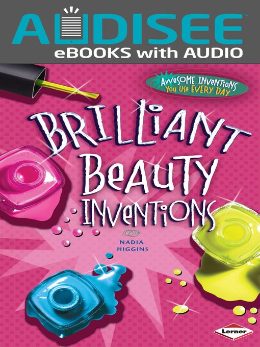 Title details for Brilliant Beauty Inventions by Nadia Higgins - Available